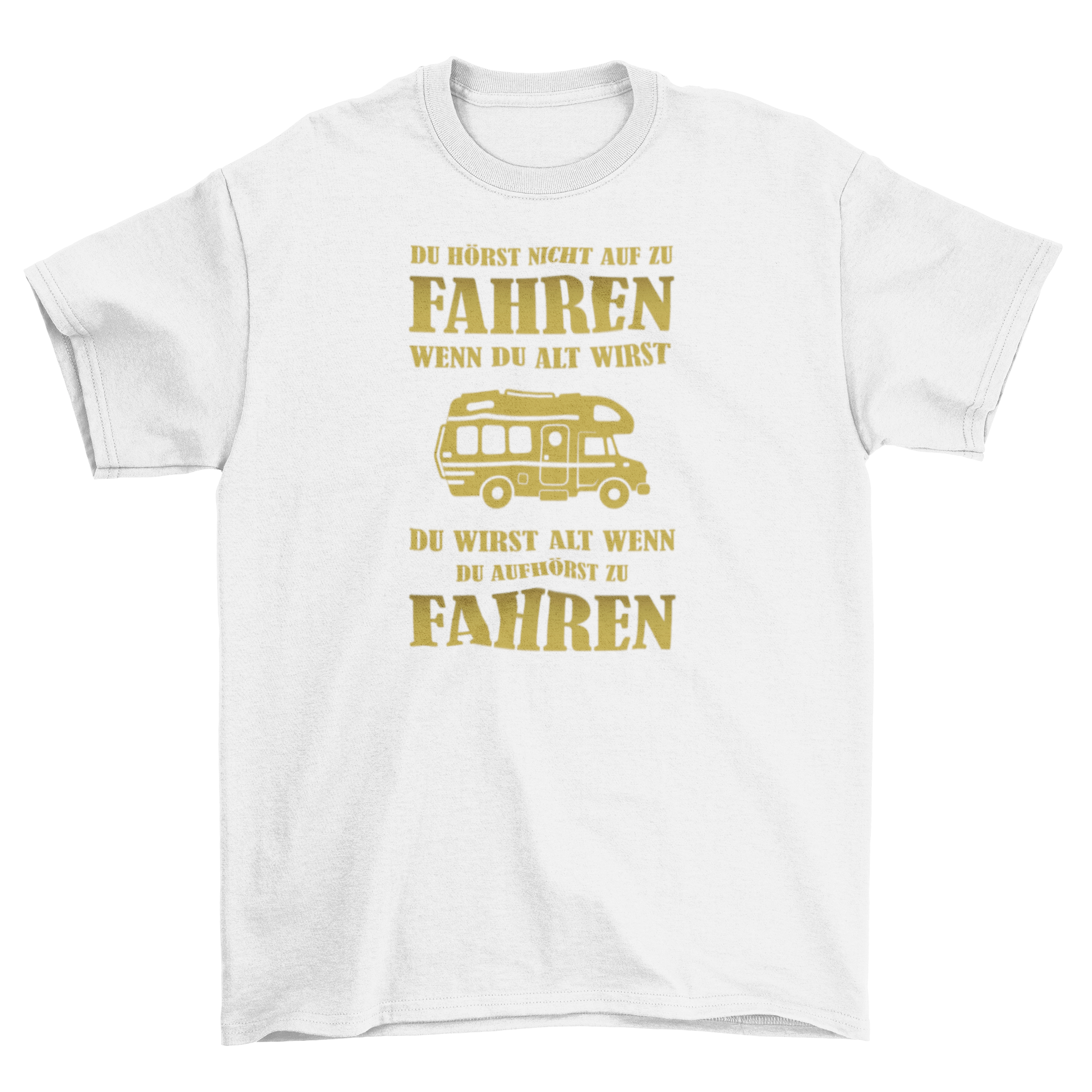 Du wirst alt wenn du aufhörst zu fahren  - T-Shirt